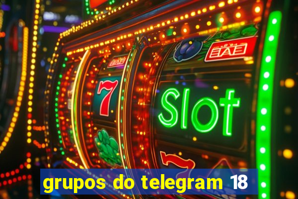 grupos do telegram 18